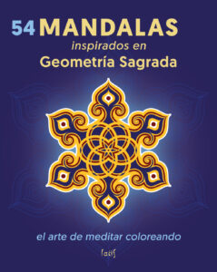 Libro de Mandalas inspirados en Geometría Sagrada para el Camino Sagrado de la Geometría