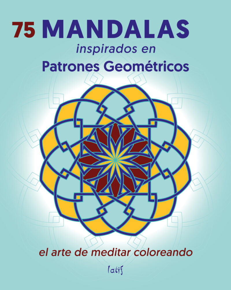 Libro de Mandalas inspirados en Patrones Geométricos para el Camino Sagrado de la Geometría